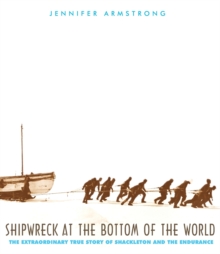 Image for Shipwreck at the Bottom of the World : The Extraordinary True Story of Shackleton and the Endurance