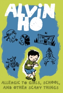 Image for Alvin Ho: Allergic to Girls, School, and Other Scary Things