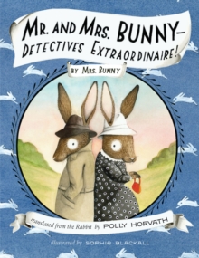 Image for Mr. and Mrs. Bunny  : detectives extraordinaire!