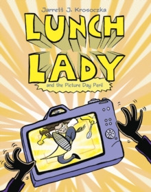 Image for Lunch Lady and the Picture Day Peril : Lunch Lady #8