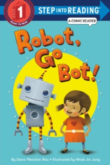 Image for Robot, Go Bot! (Step into Reading Comic Reader)