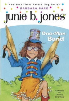 Image for Junie B., First Grader: One-Man Band (Junie B. Jones)
