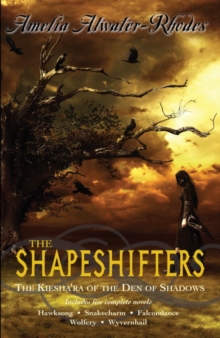 Image for Shapeshifters: The Kiesha'ra of the Den of Shadows
