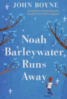 Image for Noah Barleywater runs away: a fairytale