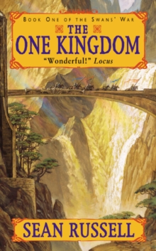 Image for The One Kingdom : Book One of the Swans' War
