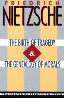 Birth of Tragedy & The Genealogy of Morals
