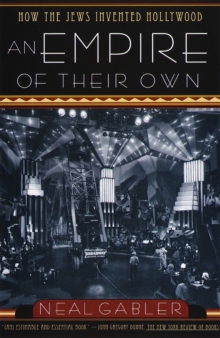 Image for An Empire of Their Own : How the Jews Invented Hollywood