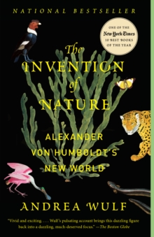 Image for Invention of Nature: Alexander von Humboldt's New World