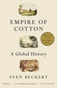 Image for Empire of Cotton: A Global History