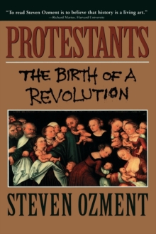 Image for Protestants : The Birth of a Revolution