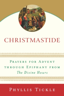Image for Christmastide : Prayers for Advent Through Epiphany from The Divine Hours