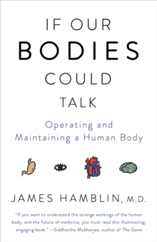 Image for If Our Bodies Could Talk: A Guide to Operating and Maintaining a Human Body
