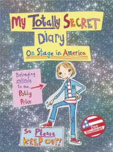 Image for My totally secret diary  : on stage in America