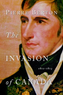 Image for Invasion of Canada: 1812-1813