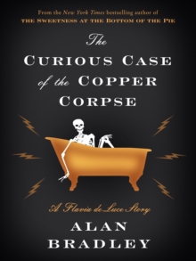 Image for Curious Case of the Copper Corpse: A Flavia de Luce Story
