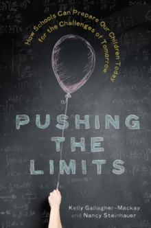 Image for Pushing the Limits: How Schools Can Prepare Our Children Today for the Challenges of Tomorrow