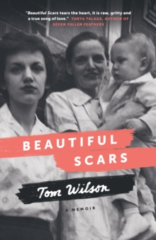 Image for Beautiful Scars: Steeltown Secrets, Mohawk Skywalkers and the Road Home