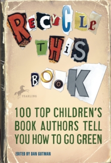 Image for Recycle this book  : 100 top childen's book authors tell you how to go green
