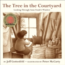 Image for The Tree in the Courtyard: Looking Through Anne Frank's Window