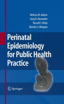 Image for Perinatal epidemiology for public health practice