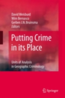 Image for Putting crime in its place: units of analysis in geographic criminology
