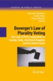 Image for Duverger's law of plurality voting: the logic of party competition in Canada, India, the United Kingdom and the United States