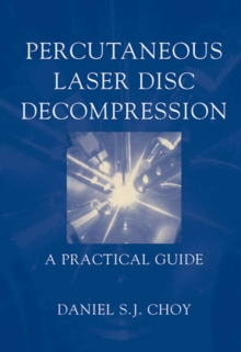 Image for Percutaneous laser disc decompression: a practical guide