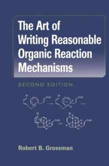 Image for The art of writing reasonable organic reaction mechanisms