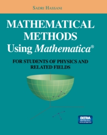 Image for Mathematical Methods Using Mathematica: For Students Of Physics And Related Fields.