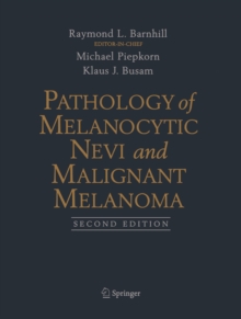Image for Pathology of Melanocytic Nevi and Malignant Melanoma