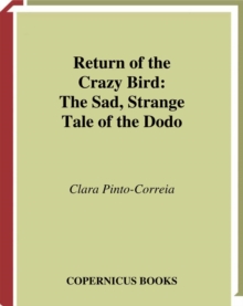 Image for The return of the crazy bird: how the dodo manages to never die