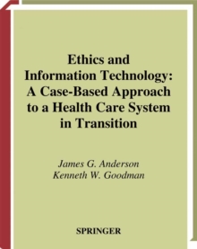 Image for Ethics and information technology: a case-based approach to a health care system in transition