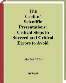 Image for The craft of scientific presentations: critical steps to succeed and critical errors to avoid