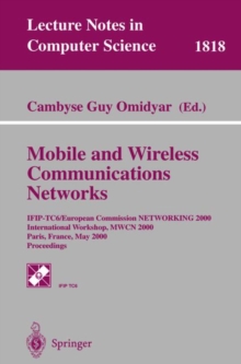 Image for Mobile and wireless communication networks: IFIP TC6/WG6.8 Conference on Mobile and Wireless Communications Networks (MWCN 2004), October 25-27, 2004 Paris, France