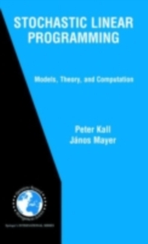 Image for Stochastic linear programming: models, theory, and computation
