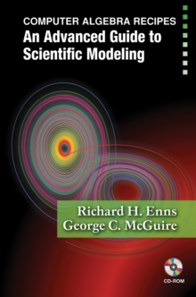 Image for Computer Algebra Recipes : An Advanced Guide to Scientific Modeling