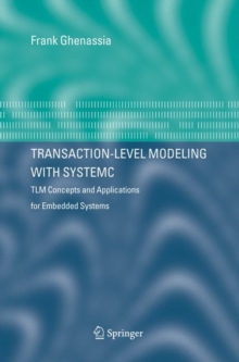 Image for Transaction-level modeling with SystemC  : TLM concepts and applications for embedded systems