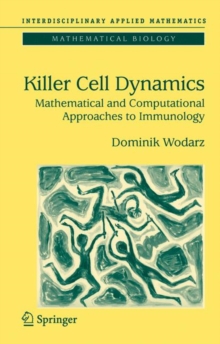 Image for Killer Cell Dynamics : Mathematical and Computational Approaches to Immunology