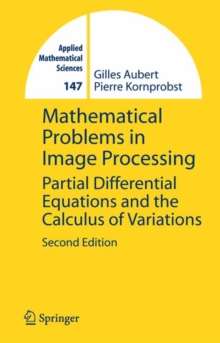 Image for Mathematical problems in image processing  : partial differential equations and the calculus of variations