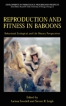 Image for Reproduction and fitness in baboons: behavioral, ecological, and life history perspectives