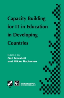 Image for Capacity Building for IT in Education in Developing Countries: IFIP TC3 WG3.1, 3.4 & 3.5 Working Conference on Capacity Building for IT in Education in Developing Countries 19-25 August 1997, Harare, Zimbabwe
