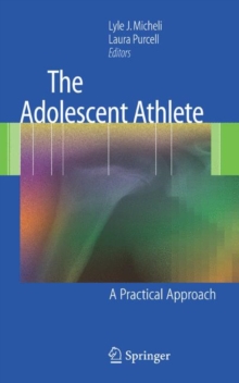 Image for The adolescent athlete  : a practical approach