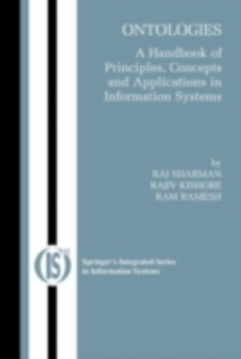 Image for Ontologies: a handbook of principles, concepts and applications in information systems
