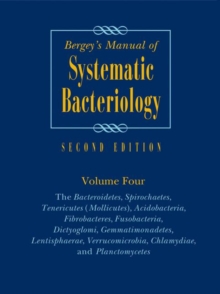 Image for Bergey's manual of systematic bacteriology.: (The bacteroidetes, spirochaetes, tenericutes (mollicutes), acidobacteria, fibrobacteres, fusobacteria, dictyoglomi, gemmatimonadetes, lentisphaerae, verrucomicrobia, chlamydiae, and planctomycetes.)