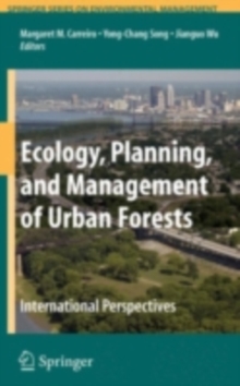 Image for Ecology, planning, and management of urban forests: international perspective