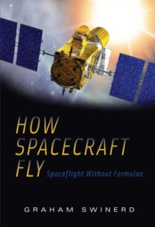 Image for How spacecraft fly: spaceflight without formulae