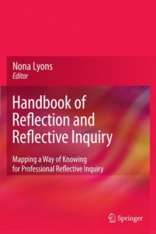 Image for Handbook of reflection and reflective inquiry  : mapping a way of knowing for professional reflective inquiry