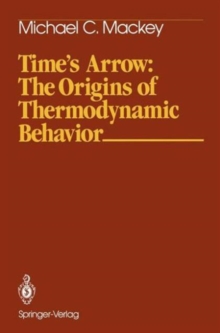 Image for Time’s Arrow: The Origins of Thermodynamic Behavior
