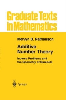 Image for Additive Number Theory: Inverse Problems and the Geometry of Sumsets