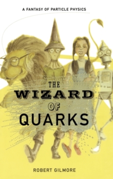 Image for The wizard of quarks  : a fantasy of particle physics
